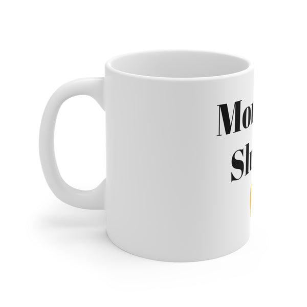 Morning Sludge Ceramic Mug 11oz