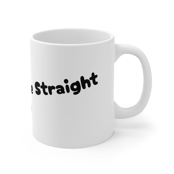 Coffee Straight Ceramic Mug 11oz