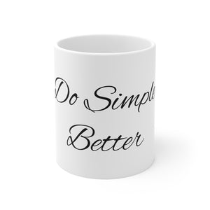 Do Simple Better Ceramic Mug 11oz