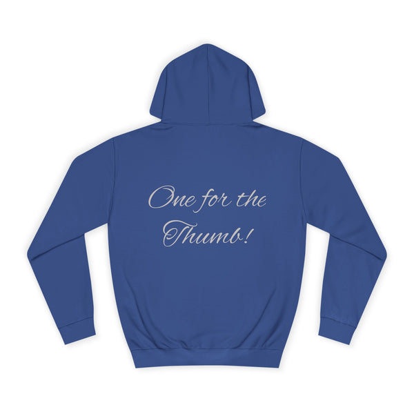 1 for the Thumb College Hoodie