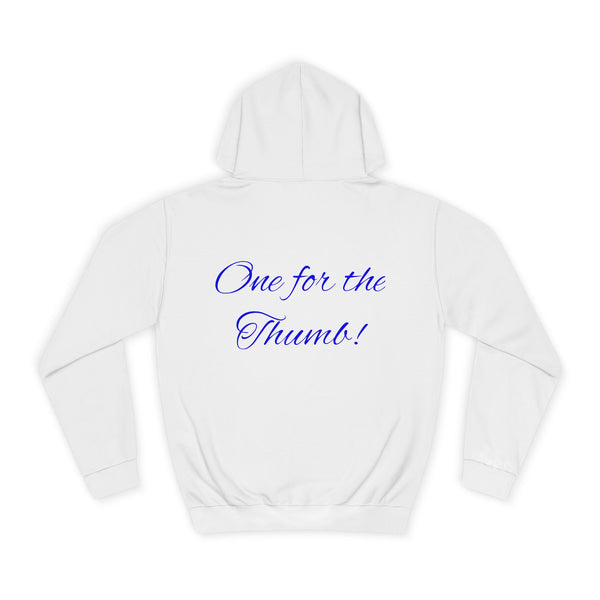 1 for the Thumb College Hoodie